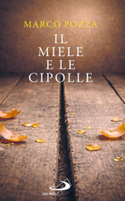 9788892250208 IL MIELE E LE CIPOLLE